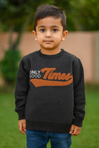 Black “Only Good Times” Sweatshirt